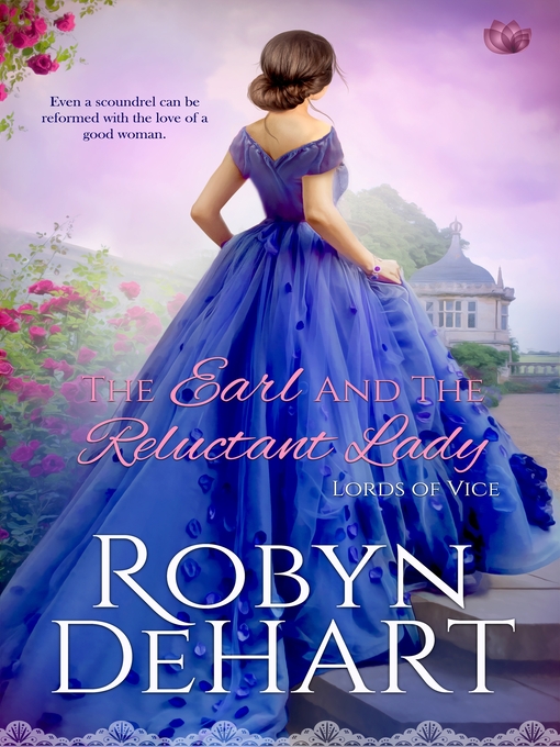Title details for The Earl and the Reluctant Lady by Robyn DeHart - Available